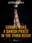 Sophus Boas - A Danish Priest in the Third Reich - Elektronická kniha