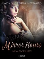 Mirror Hours: New Pleasures - a Time Travel Romance - Elektronická kniha