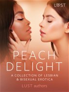 Peach Delight: A Collection of Lesbian & Bisexual Erotica - Elektronická kniha