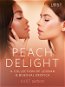Peach Delight: A Collection of Lesbian & Bisexual Erotica - Elektronická kniha