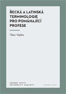 Řecká a latinská terminologie pro pomáhající profese - Elektronická kniha