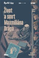 Život a smrt Maxmiliána Drápa - Elektronická kniha