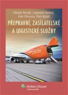 Přepravní, zasílatelské a logistické služby - Elektronická kniha