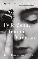 Ty krásna, temná Vanessa - Elektronická kniha