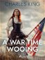 A War-Time Wooing - Elektronická kniha