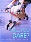 Will You Dare? - A Collection of Taboo Erotica - Elektronická kniha