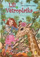 Lili Větroplaška: Žirafy nepřehlédneš! - Elektronická kniha
