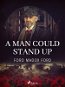 A Man Could Stand Up - Elektronická kniha
