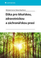 Etika pro lékařskou, zdravotnickou a záchranářskou praxi - Elektronická kniha