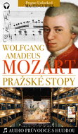 W. A. Mozart - Pražské stopy: Fascinující hudební výlet Prahou (+audio) - Elektronická kniha