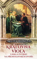 Královna Viola - Láska a intriky na přemyslovském dvoře - Elektronická kniha