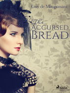 The Accursed Bread - Elektronická kniha