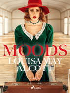 Moods - Louisa May Alcott