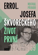 Errol. Josefa Škvoreckého život první, 1924–1969 - Elektronická kniha