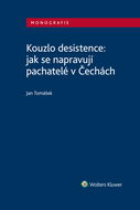 Kouzlo desistence: jak se napravují pachatelé v Čechách - Elektronická kniha
