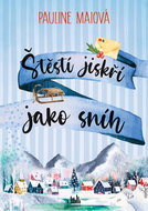 Happiness sparkles like snow - Ebook