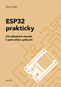 ESP32 prakticky - Elektronická kniha