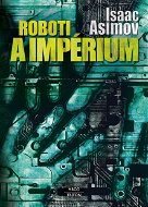 Roboti a impérium - Elektronická kniha