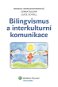Bilingvismus a interkulturní komunikace - Elektronická kniha