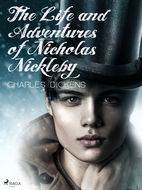 The Life and Adventures of Nicholas Nickleby - Elektronická kniha
