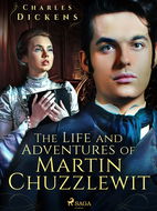The Life and Adventures of Martin Chuzzlewit - Elektronická kniha