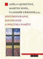 Historiografie, sociologie a politika paměti - Elektronická kniha