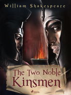 The Two Noble Kinsmen - Elektronická kniha
