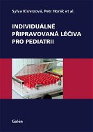 Individuálně připravovaná léčiva pro pediatrii - Elektronická kniha