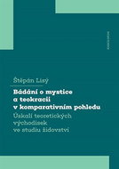Bádání o mystice a teokracii v komparativním pohledu - Elektronická kniha