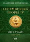 Lucemburská epopej IV - Otec vlasti (1356-1378)  - Elektronická kniha