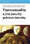 Transsexualita a jiné poruchy pohlavní identity - E-kniha