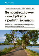 Nemocné rozhovory - nové příběhy v pediatrii a geriatrii - Elektronická kniha