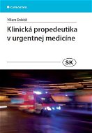Klinická propedeutika v urgentnej medicíne - Elektronická kniha