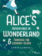 Alice's Adventures in Wonderland & Through the Looking–Glass - Elektronická kniha