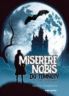 Miserere nobis - Do temnoty - Elektronická kniha