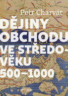 Dějiny obchodu ve středověku 500 - 1000 - Elektronická kniha