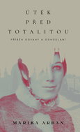 Útěk před totalitou - Elektronická kniha