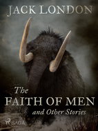 The Faith of Men and Other Stories - Elektronická kniha