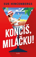 Končíš, miláčku! - Elektronická kniha