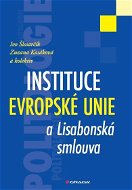 Instituce Evropské unie a Lisabonská smlouva - E-kniha
