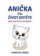 Anička čili život kotěte - Elektronická kniha