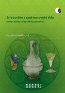 Středověké a raně novověké sklo z moravsko-slezského pomezí - Elektronická kniha