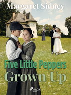 Five Little Peppers Grown Up - Ebook