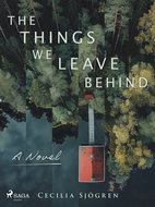 The Things We Leave Behind - Ebook