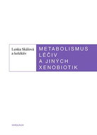 Metabolismus léčivých a jiných xenobiotik - Elektronická kniha