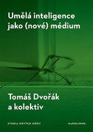 Umělá inteligence jako (nové) médium - Elektronická kniha