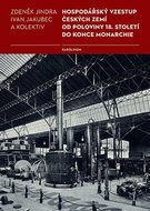 The economic rise of the Czech lands from the mid-18th century to the end of the monarchy - Ebook