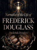 Narrative of the Life of Frederick Douglass - Ebook