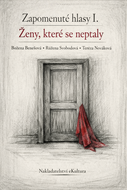 Forgotten Voices I.: The Women Who Didn't Ask - Ebook