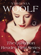 The Common Reader, First Series - Ebook